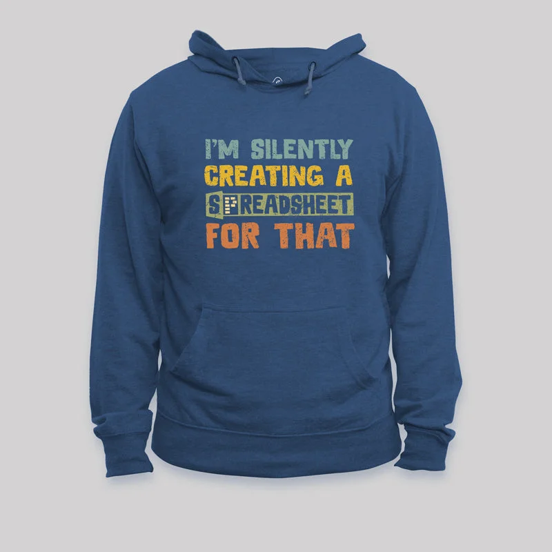 Beautiful Romance I'm Creating a Spreadsheet For That Geek Hoodie